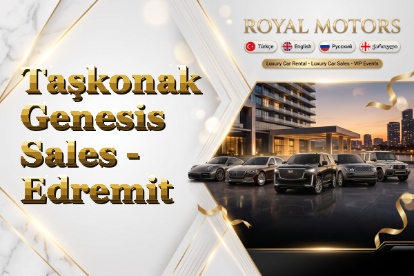Taşkonak Genesis Sales - Edremit