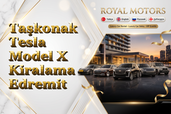 Taşkonak Tesla Model X Kiralama - Edremit