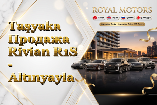 Taşyaka Продажа Rivian R1S - Altınyayla