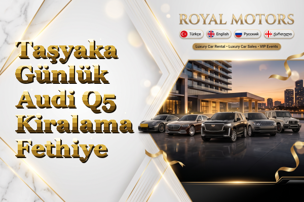 Taşyaka Günlük Audi Q5 Kiralama - Fethiye
