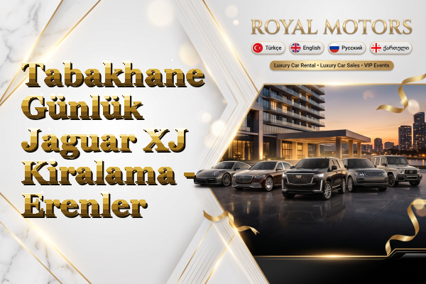 Tabakhane Günlük Jaguar XJ Kiralama - Erenler