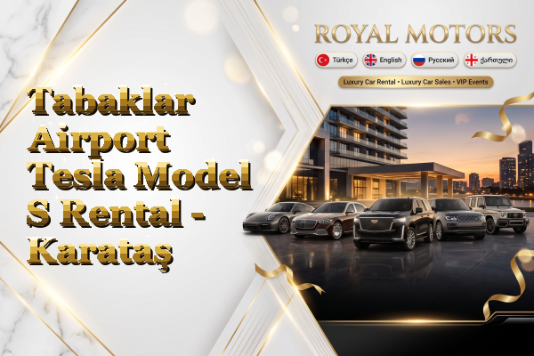 Tabaklar Airport Tesla Model S Rental - Karataş