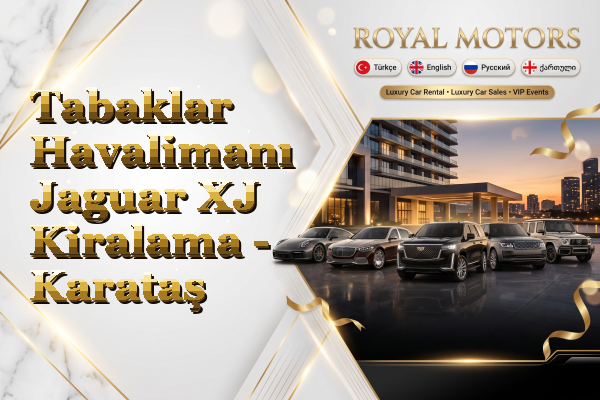 Tabaklar Havalimanı Jaguar XJ Kiralama - Karataş