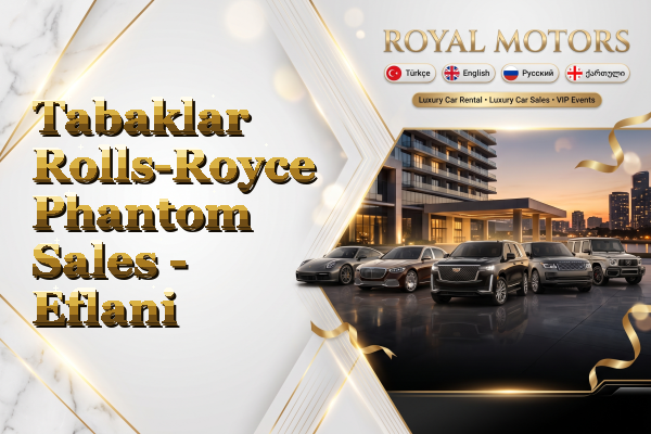 Tabaklar Rolls-Royce Phantom Sales - Eflani