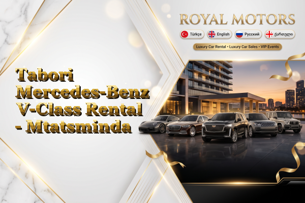 Tabori Mercedes-Benz V-Class Rental - Mtatsminda