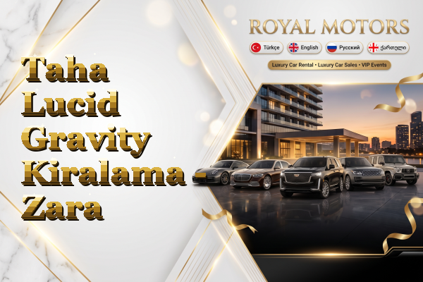 Taha Lucid Gravity Kiralama - Zara