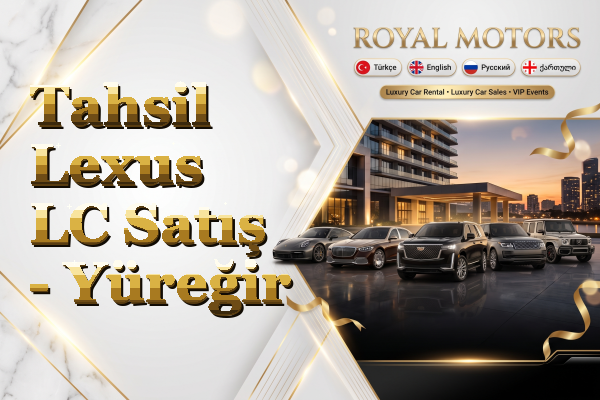 Tahsil Lexus LC Satış - Yüreğir