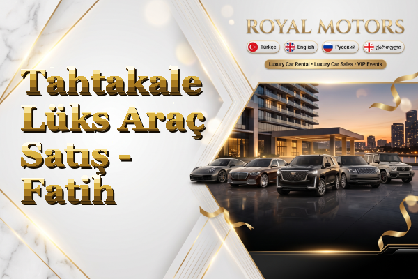 Tahtakale Lüks Araç Satış - Fatih
