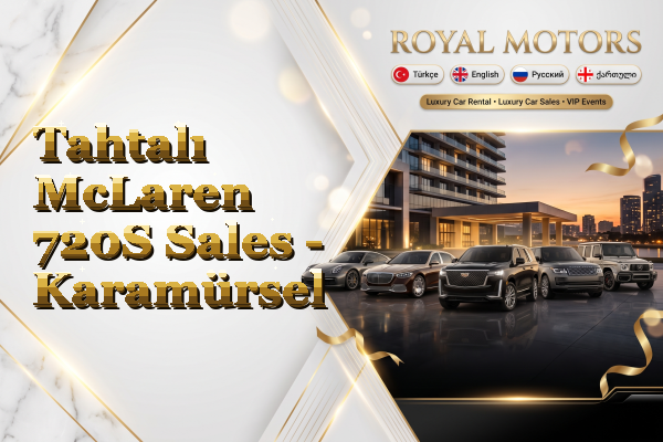 Tahtalı McLaren 720S Sales - Karamürsel