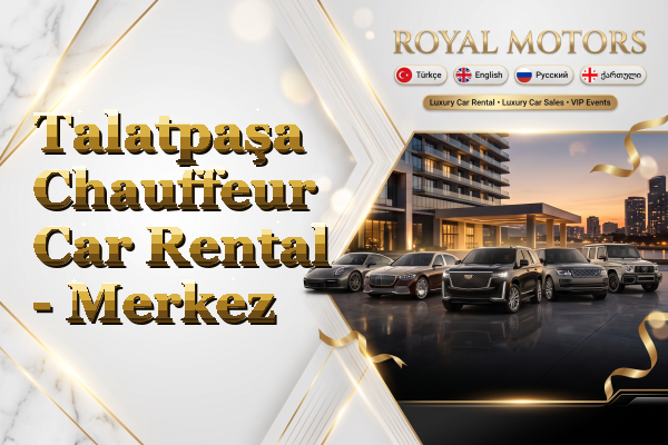 Talatpaşa Chauffeur Car Rental - Merkez