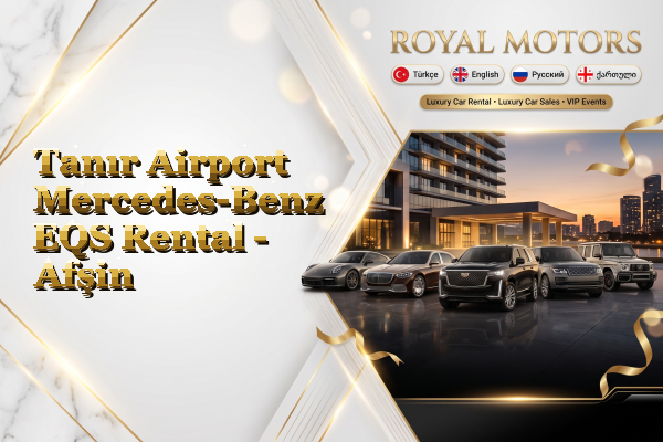 Tanır Airport Mercedes-Benz EQS Rental - Afşin