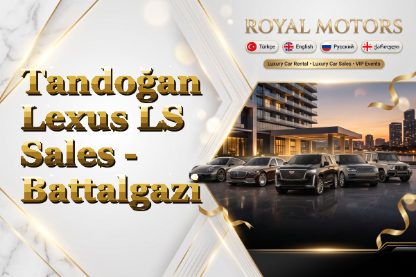 Tandoğan Lexus LS Sales - Battalgazi
