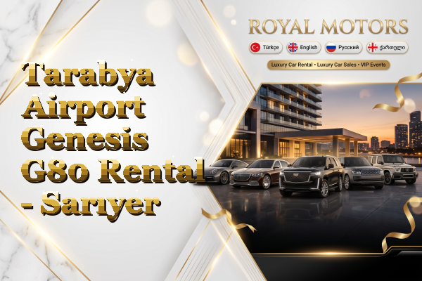 Tarabya Airport Genesis G80 Rental - Sarıyer