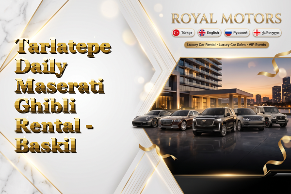 Tarlatepe Daily Maserati Ghibli Rental - Baskil