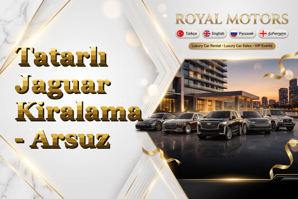 Tatarlı Jaguar Kiralama - Arsuz
