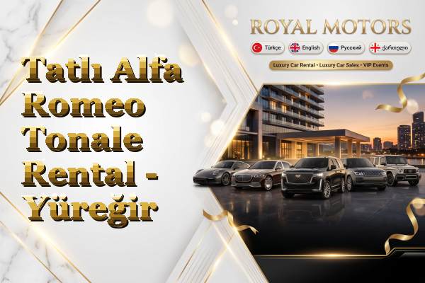 Tatlı Alfa Romeo Tonale Rental - Yüreğir