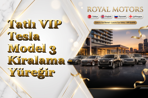 Tatlı VIP Tesla Model 3 Kiralama - Yüreğir