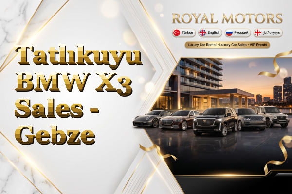 Tatlıkuyu BMW X3 Sales - Gebze