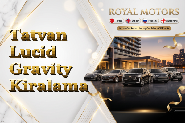 Tatvan Lucid Gravity Kiralama