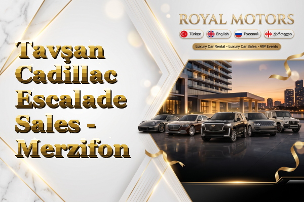 Tavşan Cadillac Escalade Sales - Merzifon