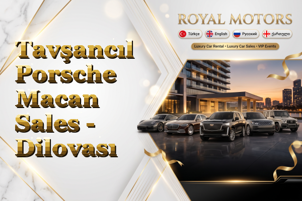 Tavşancıl Porsche Macan Sales - Dilovası