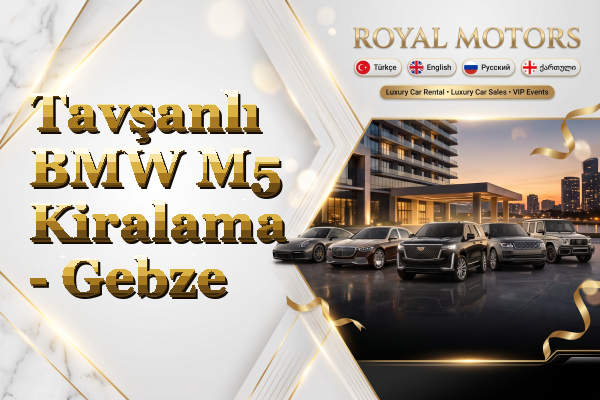 Tavşanlı BMW M5 Kiralama - Gebze