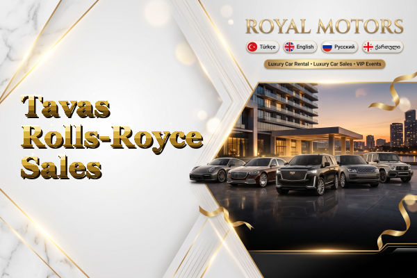 Tavas Rolls-Royce Sales