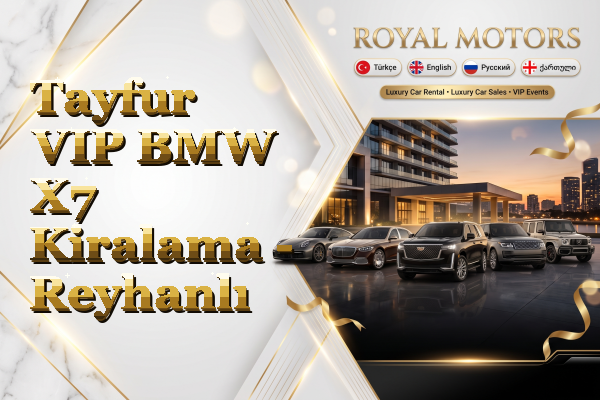 Tayfur VIP BMW X7 Kiralama - Reyhanlı