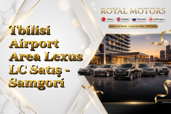 Tbilisi Airport Area Lexus LC Satış - Samgori