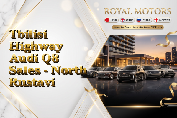 Tbilisi Highway Audi Q8 Sales - North Rustavi