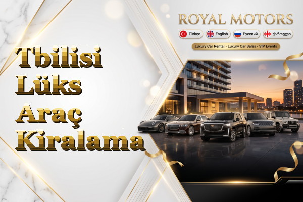 Tbilisi Lüks Araç Kiralama