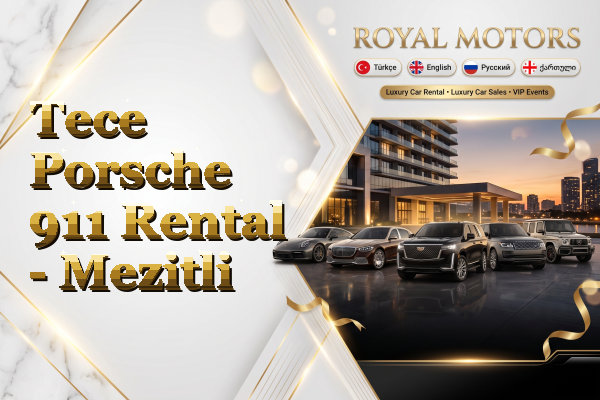 Tece Porsche 911 Rental - Mezitli
