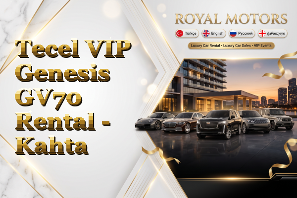 Tecel VIP Genesis GV70 Rental - Kahta