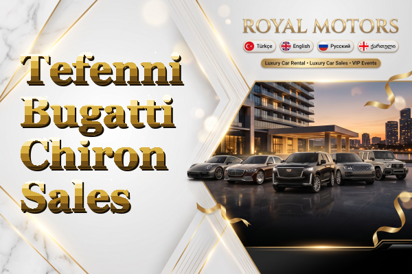 Tefenni Bugatti Chiron Sales