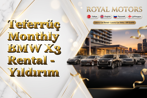 Teferrüç Monthly BMW X3 Rental - Yıldırım