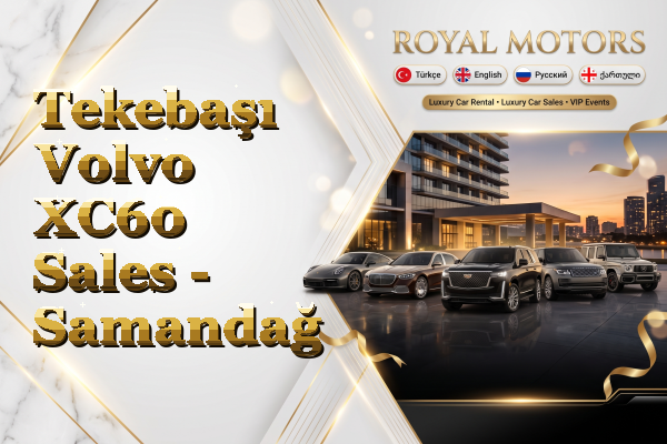 Tekebaşı Volvo XC60 Sales - Samandağ