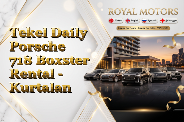 Tekel Daily Porsche 718 Boxster Rental - Kurtalan
