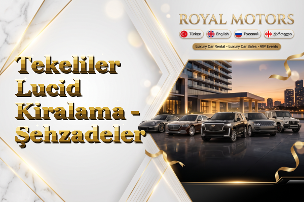 Tekeliler Lucid Kiralama - Şehzadeler