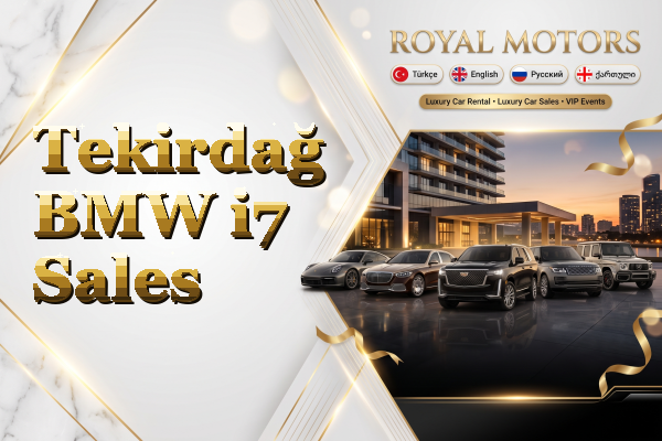 Tekirdağ BMW i7 Sales