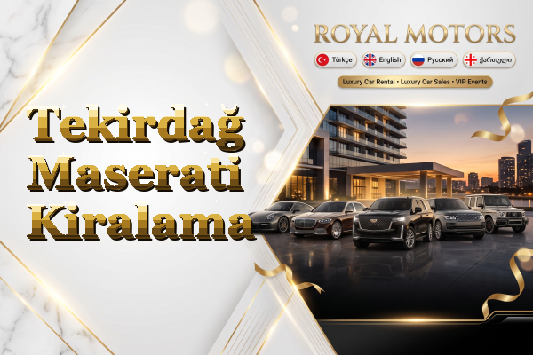 Tekirdağ Maserati Kiralama