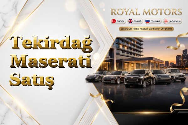 Tekirdağ Maserati Satış