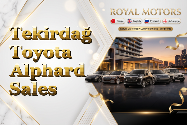 Tekirdağ Toyota Alphard Sales