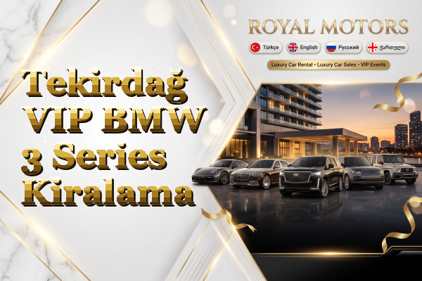 Tekirdağ VIP BMW 3 Series Kiralama