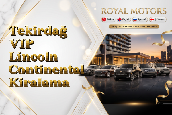 Tekirdağ VIP Lincoln Continental Kiralama