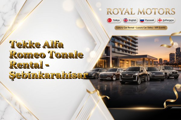 Tekke Alfa Romeo Tonale Rental - Şebinkarahisar