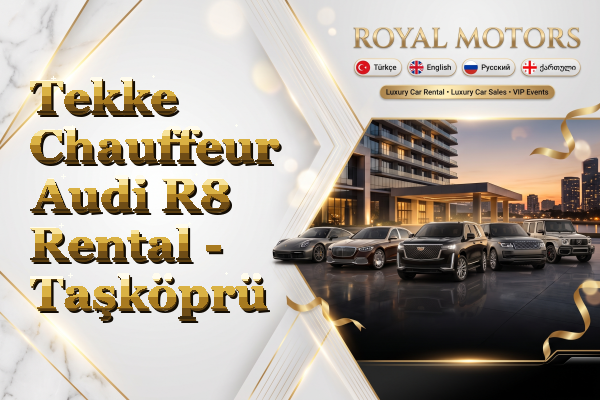 Tekke Chauffeur Audi R8 Rental - Taşköprü