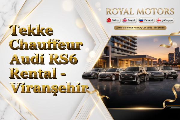 Tekke Chauffeur Audi RS6 Rental - Viranşehir