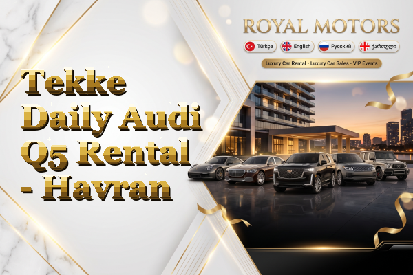 Tekke Daily Audi Q5 Rental - Havran