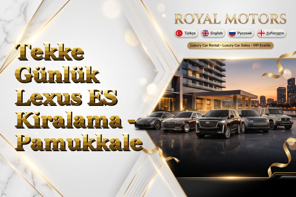 Tekke Günlük Lexus ES Kiralama - Pamukkale