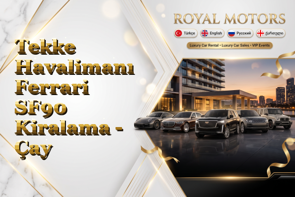 Tekke Havalimanı Ferrari SF90 Kiralama - Çay